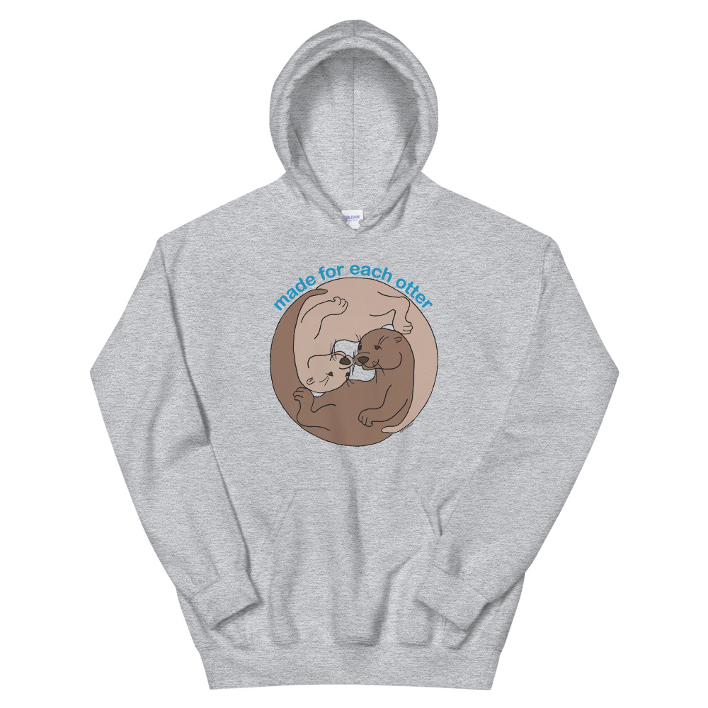 Made For Each Otter Unisex Hoodie Otter Things